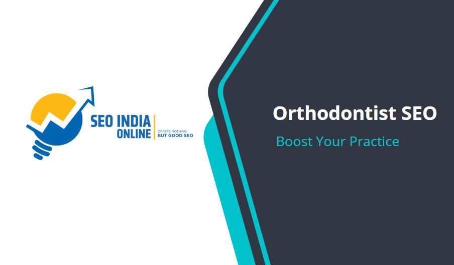 Orthodontist SEO – A Comprehensive Guide to Boost Your Practice